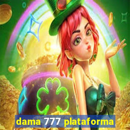 dama 777 plataforma